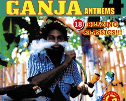 Hi Grade Ganja Anthem vol 4 OUT NOW!!