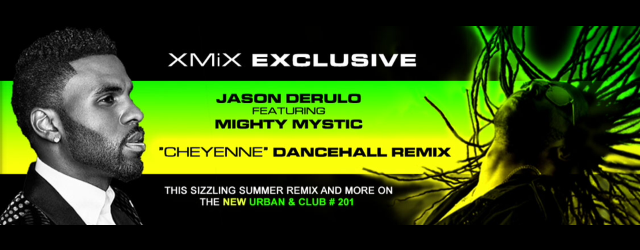Reggae Remix: Jason Derulo FT Mighty Mystic “CHEYENNE” (XMiX Remix)