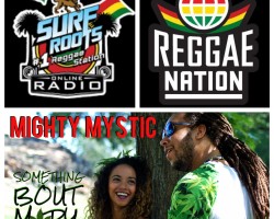 Surf Roots Radio and Affiliate Reggae Nation adds Mighty Mystic “Something Bout Mary”.