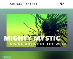 Mega platform TIDAL list Mighty Mystic as the “Artist of the Week”.