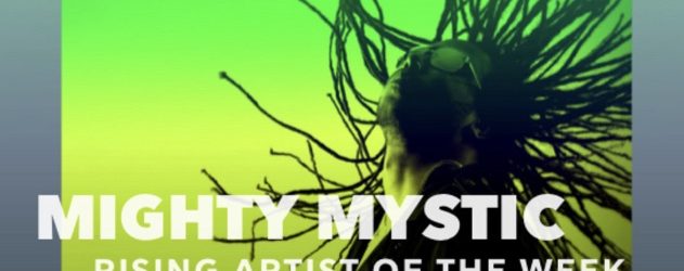 Mega platform TIDAL list Mighty Mystic as the “Artist of the Week”.